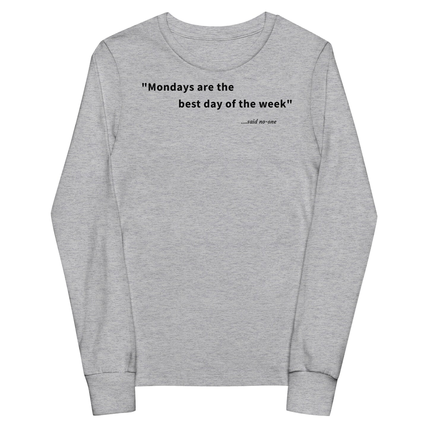 Mondays are the best day of the week - Black Text - Youth long sleeve tee