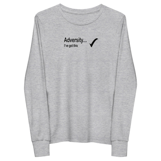 Adversity I've got this - Black Text -  Youth long sleeve tee