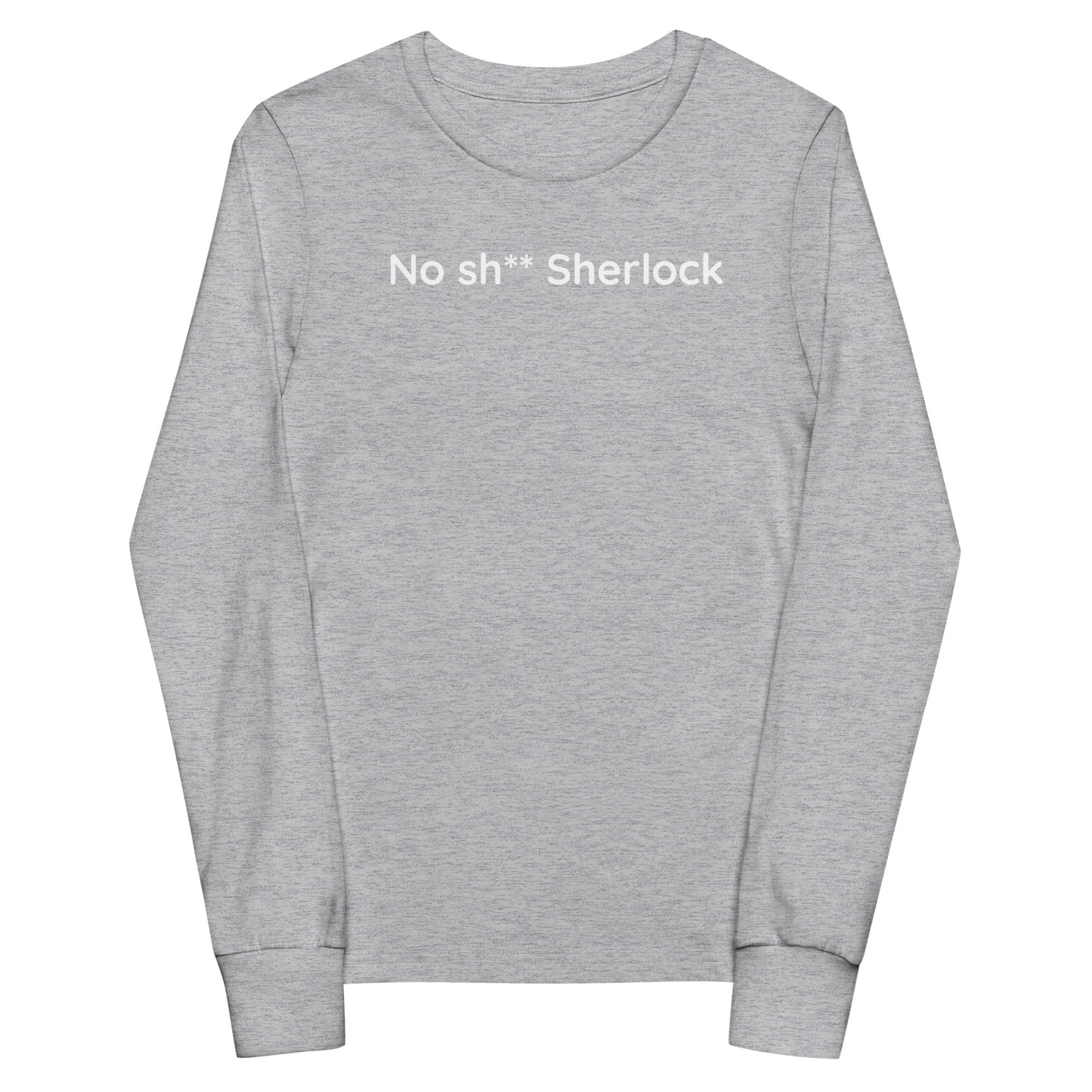 No sh** Sherlock - White Text - Youth long sleeve tee