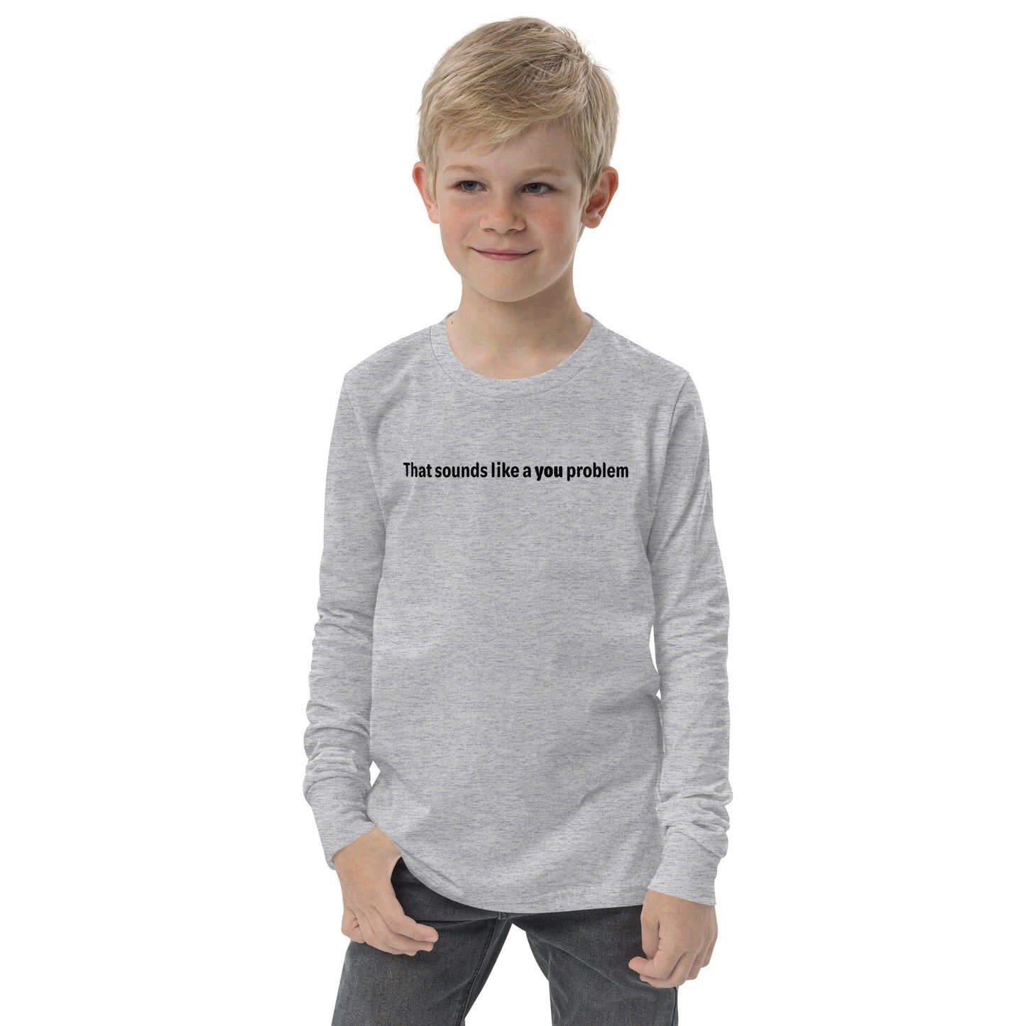 You problem - Black text - Youth long sleeve tee