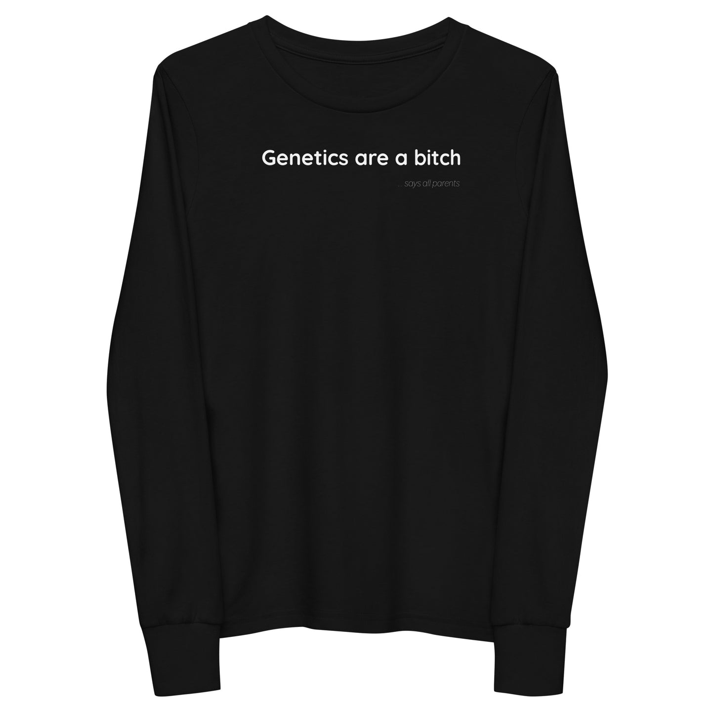 Genetics are a bitch - White Text - Youth long sleeve tee