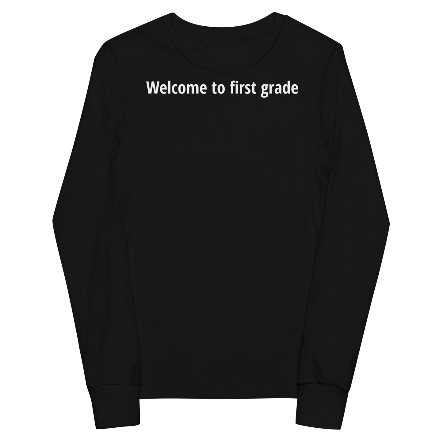 Welcome to first grade - White Text - Youth long sleeve tee