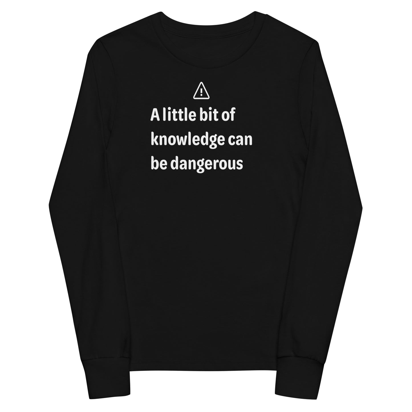 Dangerous level of knowledge - White Text - Youth long sleeve tee