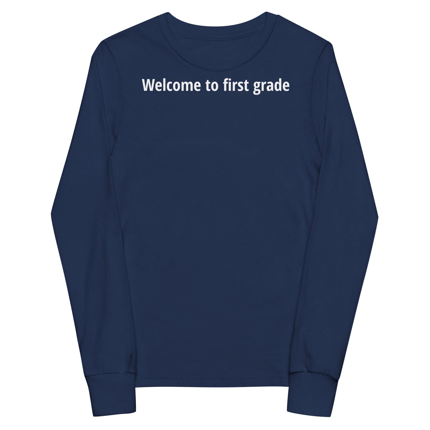 Welcome to first grade - White Text - Youth long sleeve tee