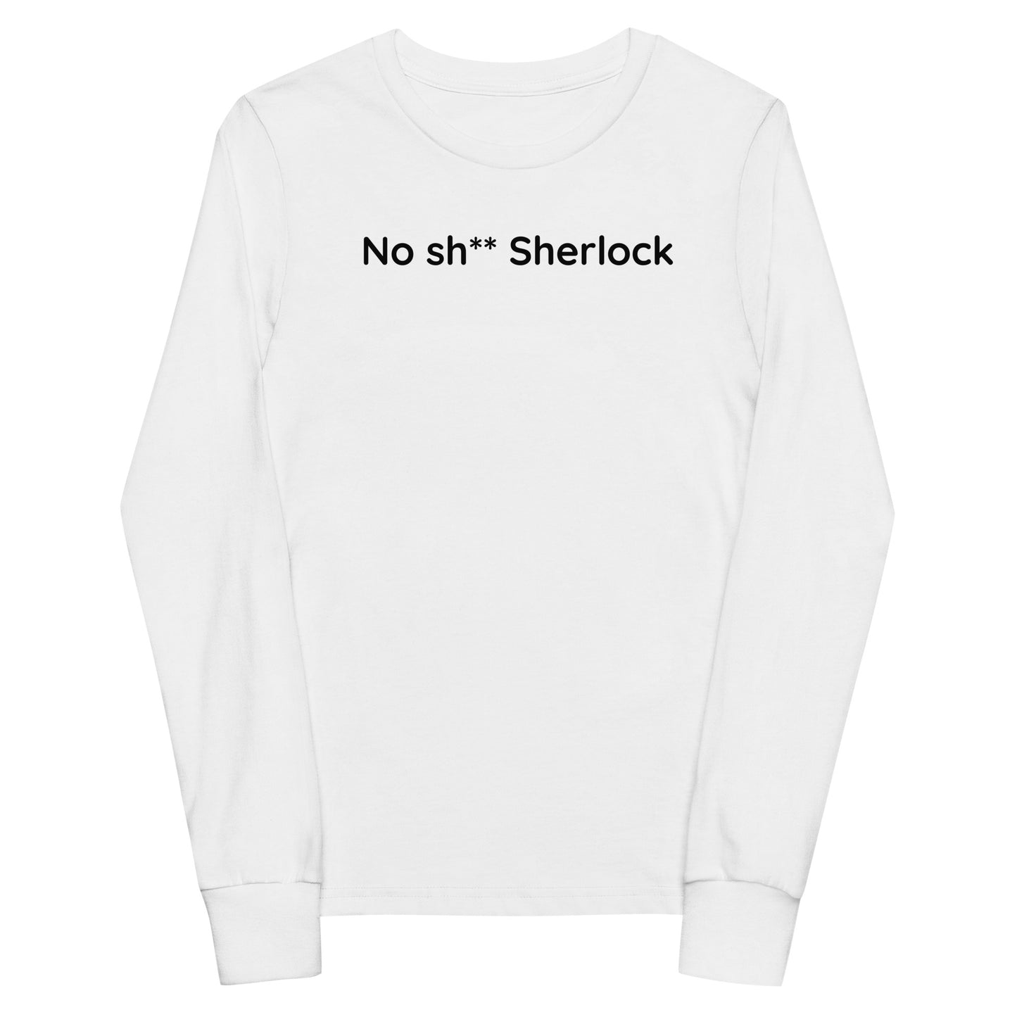 No sh** Sherlock - Black Text - Youth long sleeve tee