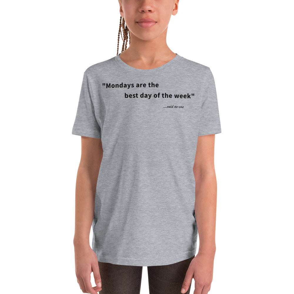 Mondays are the best day of the week - Black Text - Youth Short Sleeve T-Shirt