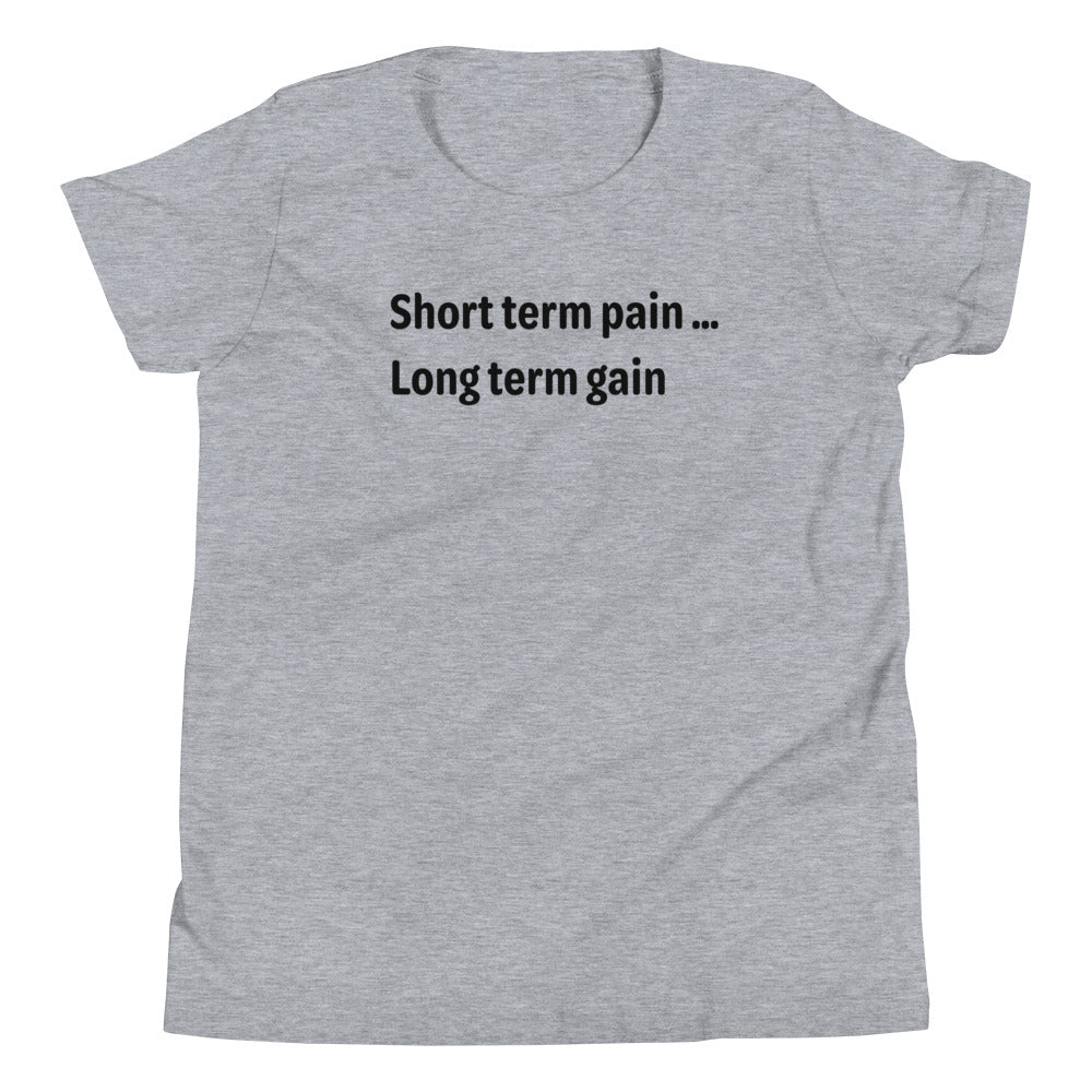 Short Term Pain - Black Text - Youth Short Sleeve T-Shirt