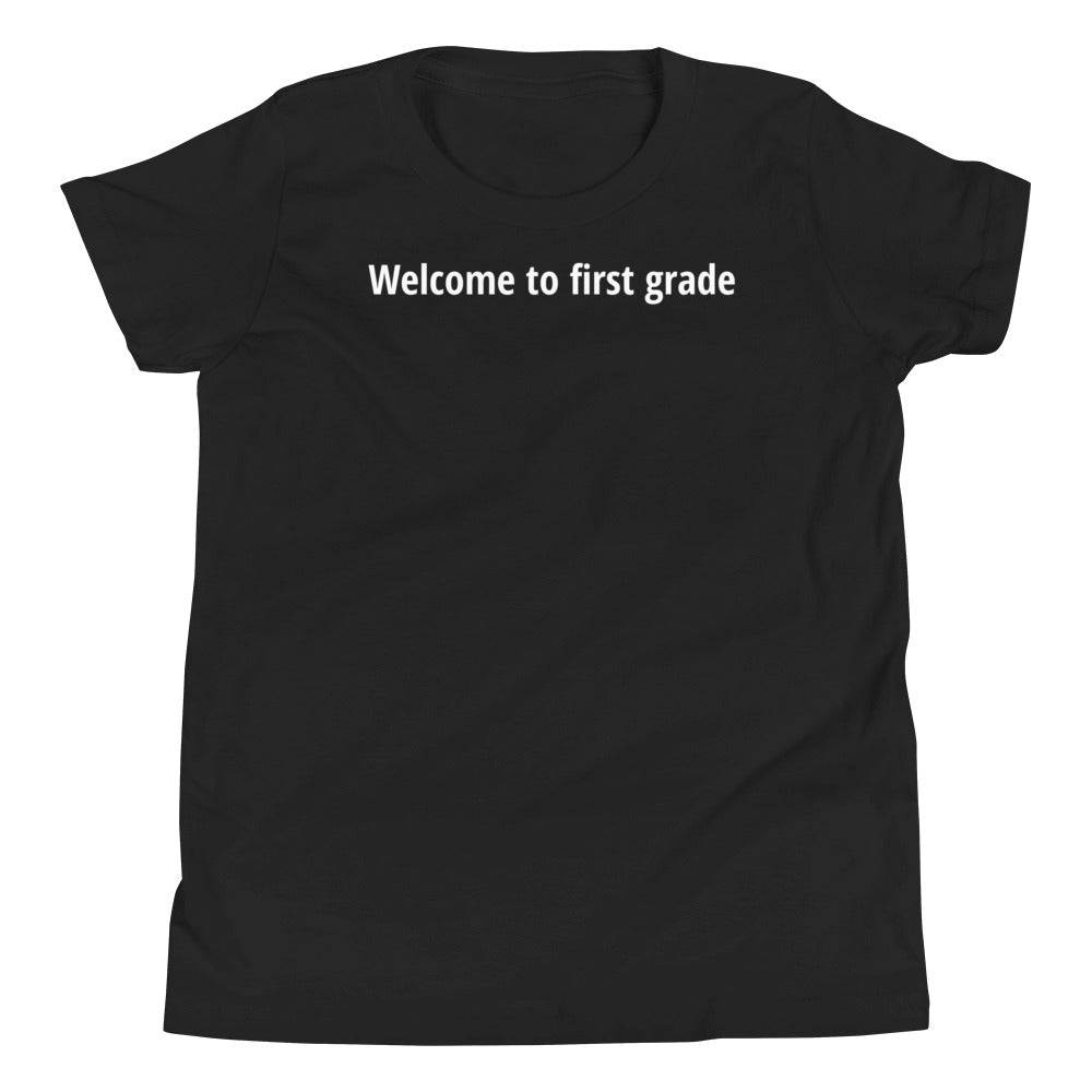 Welcome to first grade - White Text - Youth Short Sleeve T-Shirt