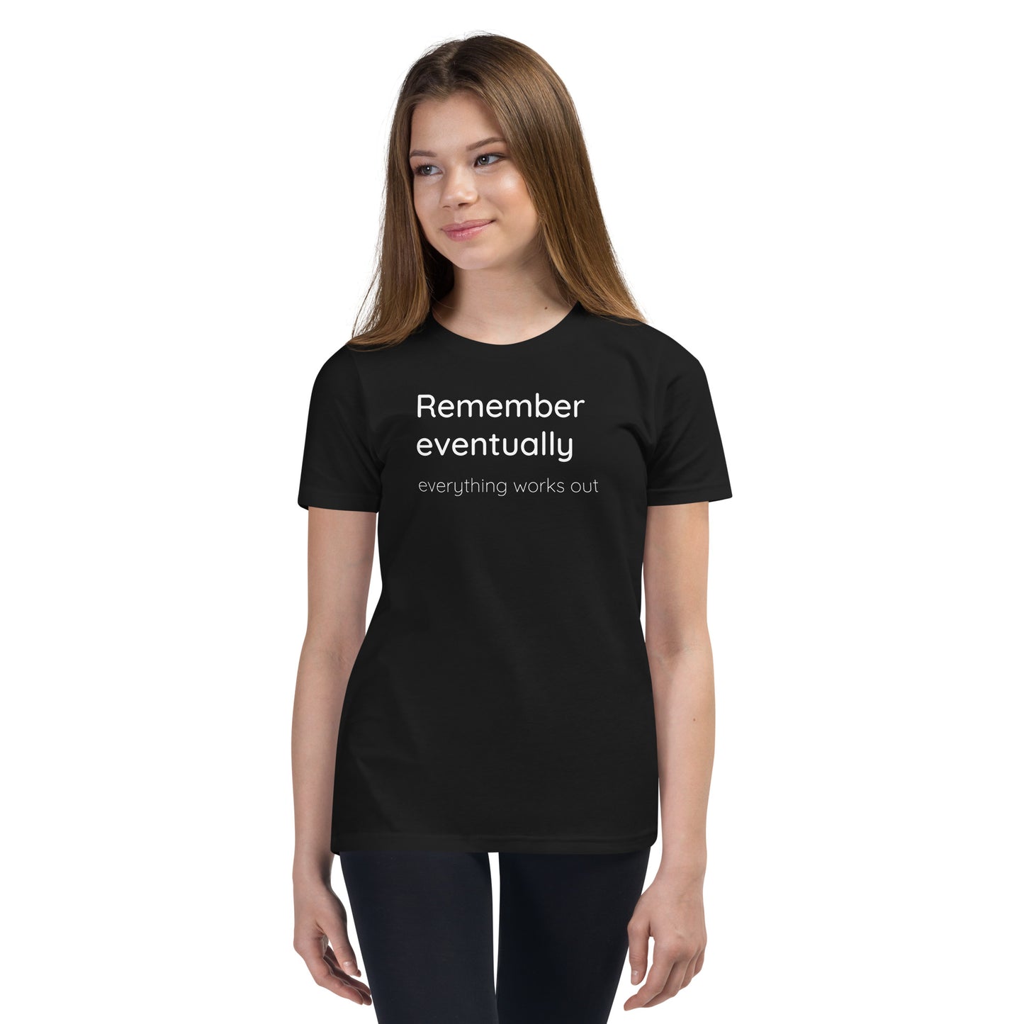 Remember eventually everything works out - White text - Youth Short Sleeve T-Shirt