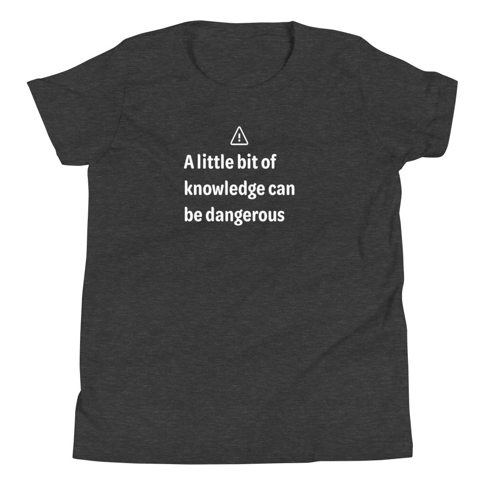 Dangerous level of knowledge - White Text - Youth Short Sleeve T-Shirt