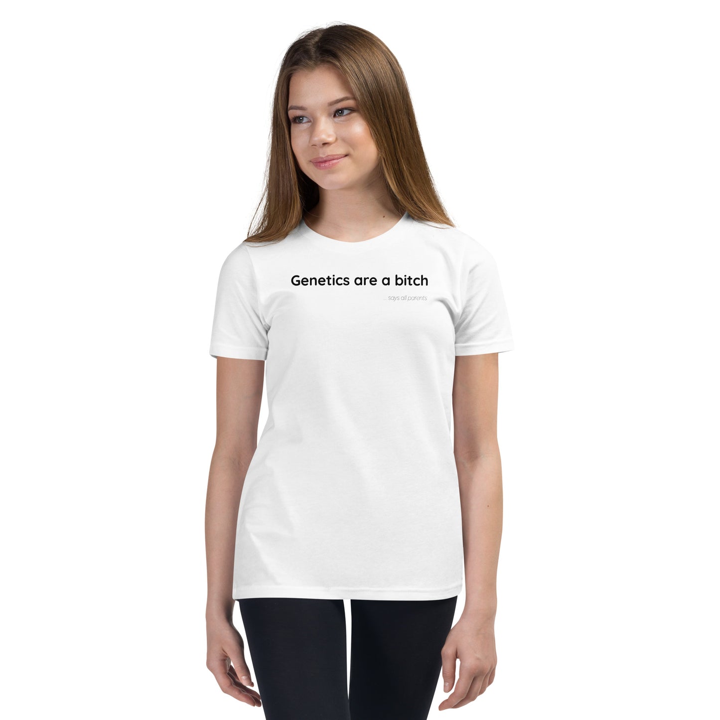 Genetics are a bitch - Black Text - Youth Short Sleeve T-Shirt