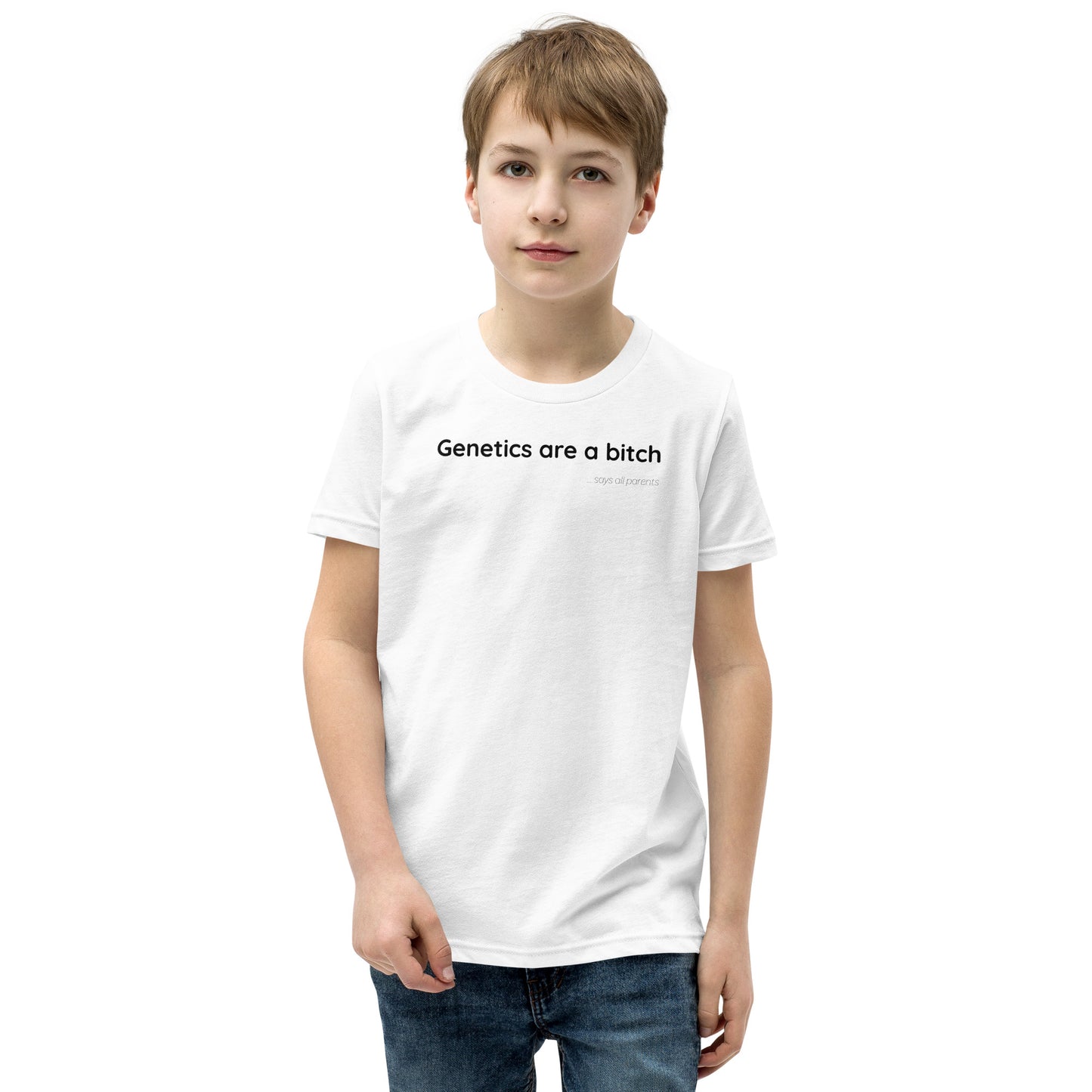 Genetics are a bitch - Black Text - Youth Short Sleeve T-Shirt