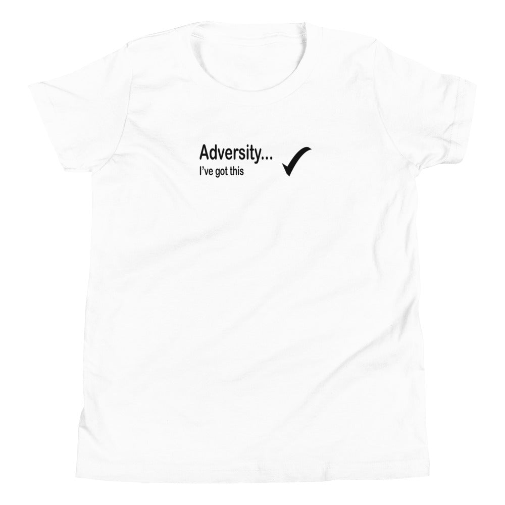 Adversity I've got this - Black Text -  Youth Short Sleeve T-Shirt