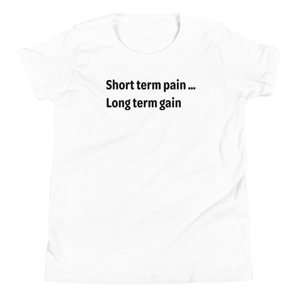 Short Term Pain - Black Text - Youth Short Sleeve T-Shirt